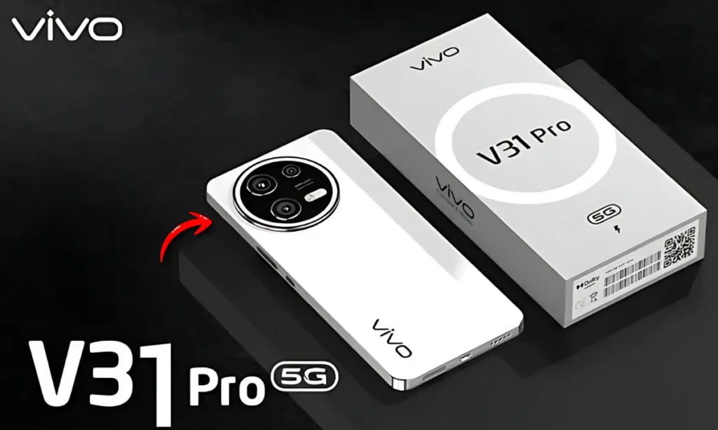 गरीबों के लिए खास लॉन्च हुआ Vivo V31 Pro – 12GB RAM, 256GB स्टोरेज और 64MP ट्रिपल कैमरा का दमदार कॉम्बो